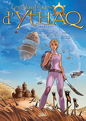 Les naufragés d'Ythaq. Vol. 14. Le joyau du génie