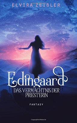 Das Vermächtnis der Priesterin: Edingaard Band 3