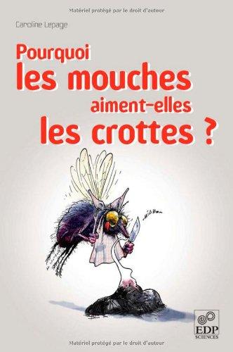 Pourquoi les mouches aiment-elles les crottes ?