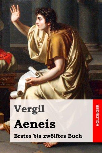 Aeneis: Erstes bis zwölftes Buch