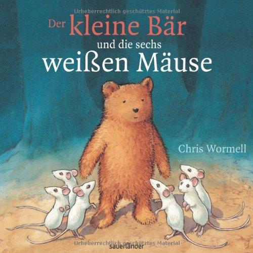 Der kleine Bär und die sechs weißen Mäuse