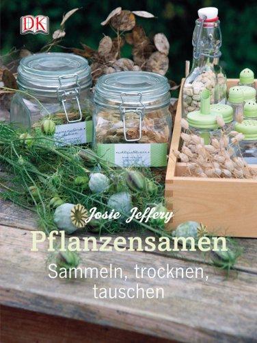 Pflanzensamen: Sammeln, trocknen, tauschen