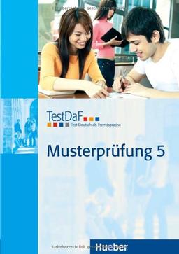 TestDaF Musterprüfung 5: Test Deutsch als Fremdsprache.Deutsch als Fremdsprache / Heft mit Audio-CD