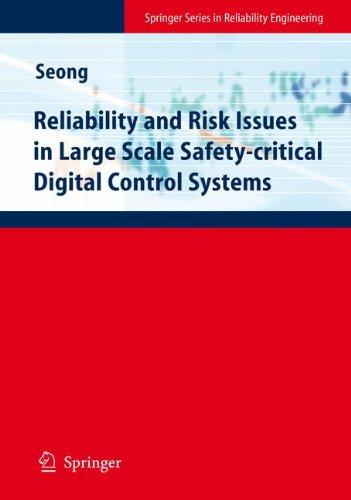 Reliability and Risk Issues in Large Scale Safety-critical Digital Control Systems (Springer Series in Reliability Engineering)