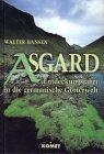 Asgard. Entdeckungsfahrt in die germanische Götterwelt