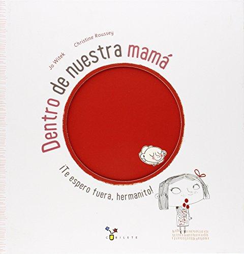 Dentro de nuestra mamá (Castellano - A Partir De 3 Años - Álbumes - Cubilete)