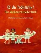 O du fröhliche! Das Weihnachtsliederbuch