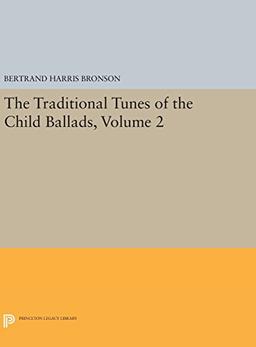 The Traditional Tunes of the Child Ballads, Volume 2 (Princeton Legacy Library)