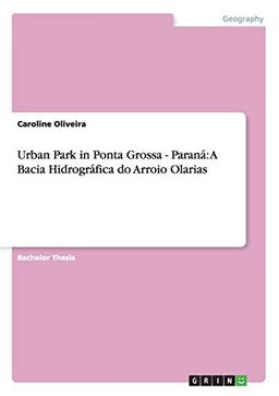 Urban Park in Ponta Grossa - Paraná: A Bacia Hidrográfica do Arroio Olarias