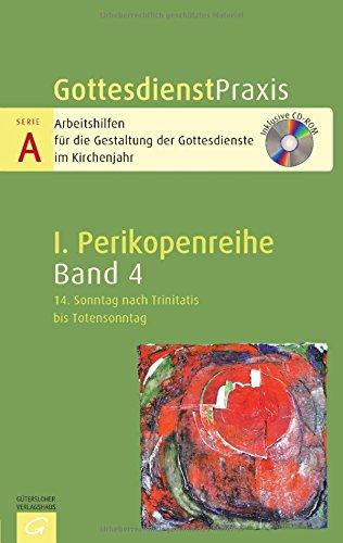 Gottesdienstpraxis Serie A, Perikopenreihe I: 14. Sonntag nach Trinitatis bis Totensonntag: Mit CD-ROM