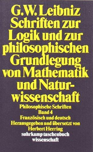 Philosophische Schriften. 4 Bände in 6 Teilbänden: Philosophische Schriften.: Band 4: Schriften zur Logik und zur philosophischen Grundlegung von ... BD 4 (suhrkamp taschenbuch wissenschaft)