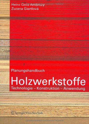 Planungshandbuch Holzwerkstoffe: Technologie, Konstruktion, Anwendung