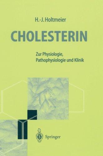 Cholesterin: Zur Physiology, Pathophysiologie und Klinik (German Edition)