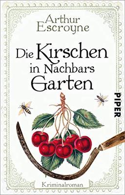 Die Kirschen in Nachbars Garten: Kriminalroman (Arthur-Escroyne-Reihe, Band 5)