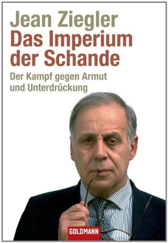 Das Imperium der Schande: Der Kampf gegen Armut und Unterdrückung