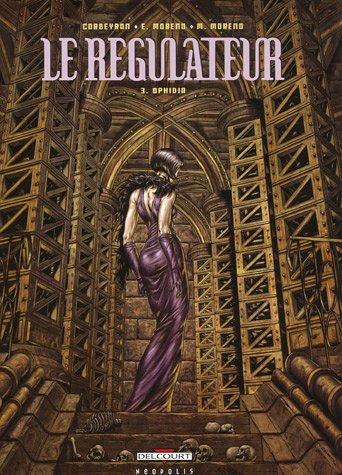 Le régulateur. Vol. 3. Ophidia