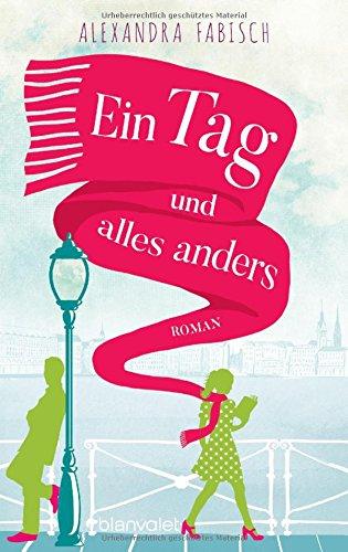 Ein Tag und alles anders: Roman