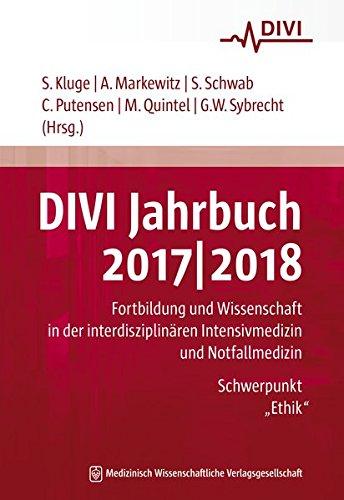 DIVI Jahrbuch 2017/2018: Fortbildung und Wissenschaft in der interdisziplinären Intensivmedizin und Notfallmedizin