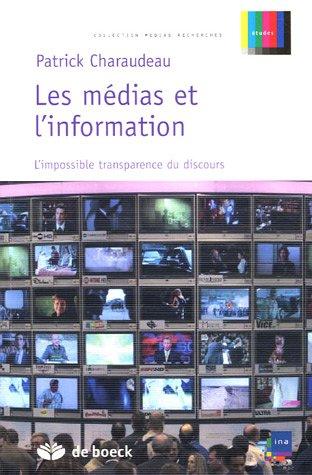 Les médias et l'information : l'impossible transparence du discours