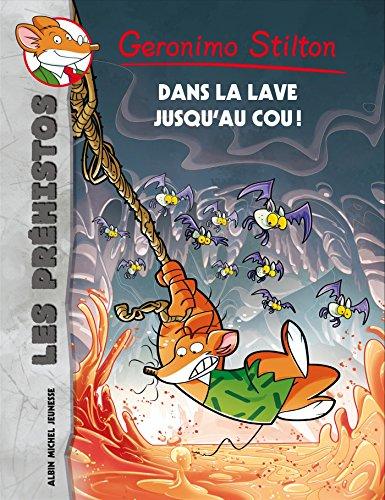 Les préhistos. Vol. 10. Dans la lave jusqu'au cou !