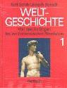 Weltgeschichte 1. Von den Anfängen bis zur Französischen Revolution