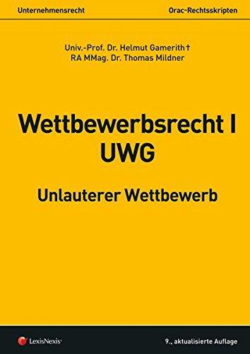 Wettbewerbsrecht I - UWG: Unlauterer Wettbewerb (Skripten)