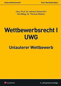 Wettbewerbsrecht I - UWG: Unlauterer Wettbewerb (Skripten)