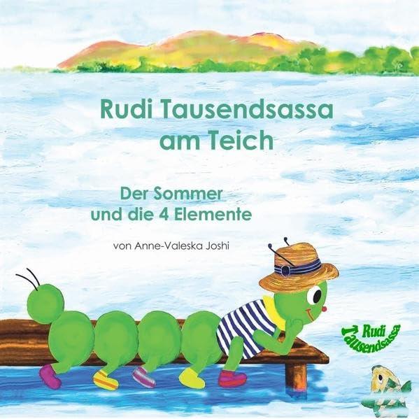 Die vier Jahreszeiten mit Rudi Tausendsassa / Rudi Tausendsassa am Teich: Der Sommer und die 4 Elemente