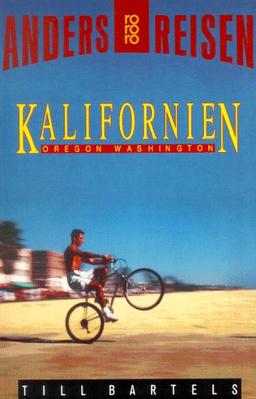 Anders reisen: Kalifornien. Oregon, Washington.