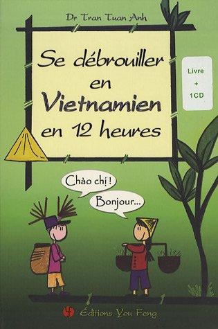 Se débrouiller en vietnamien en 12 heures