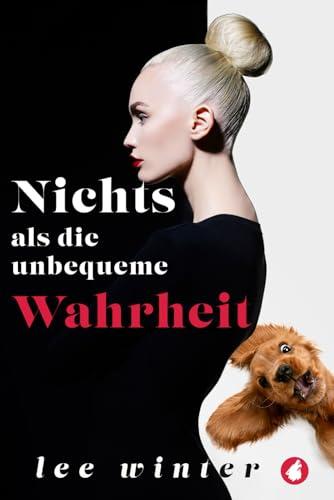 Nichts als die unbequeme Wahrheit