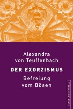 Der Exorzismus: Befreiung vom Bösen