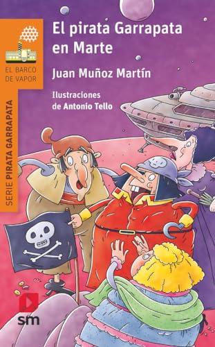 El pirata Garrapata en Marte (El Barco de Vapor Naranja)