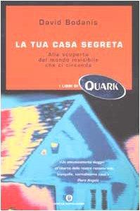 La tua casa segreta. Alla scoperta del mondo invisibile con ci circonda (Oscar Quark, Band 14)