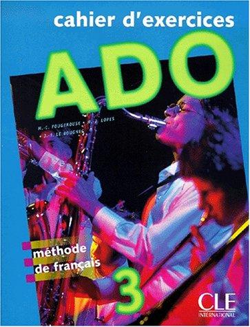 Ado 3, méthode de français : cahier d'exercices