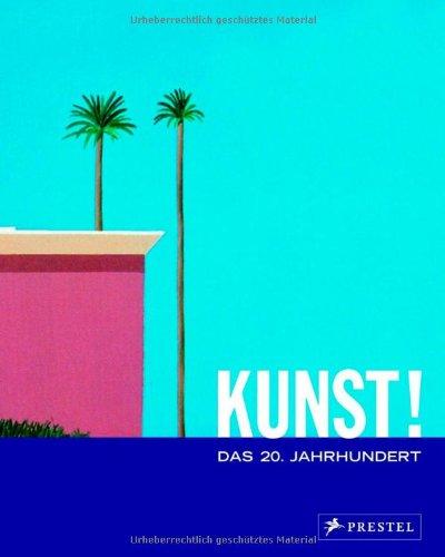 Kunst! Das 20. Jahrhundert