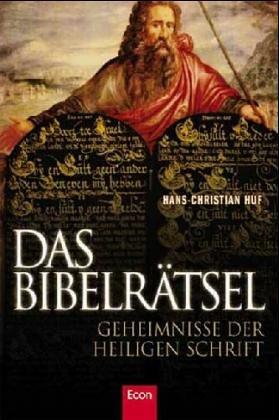 Das Bibelrätsel: Geheimnisse der Heiligen Schrift