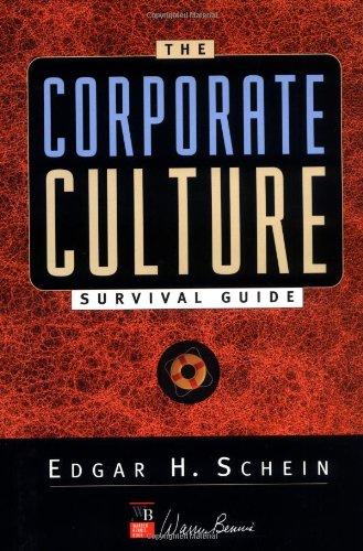 The Corporate Culture Survival Guide: Sense and Nonsense About Culture Change (Jossey-Bass Business & Management)