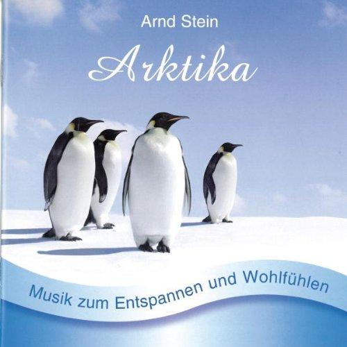 Arktika - Sanfte Musik zum Entspannen und Wohlfühlen