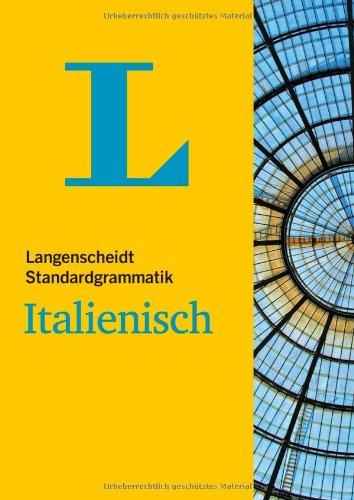 Langenscheidt Standardgrammatik Italienisch (Langenscheidt Standardgrammatiken)