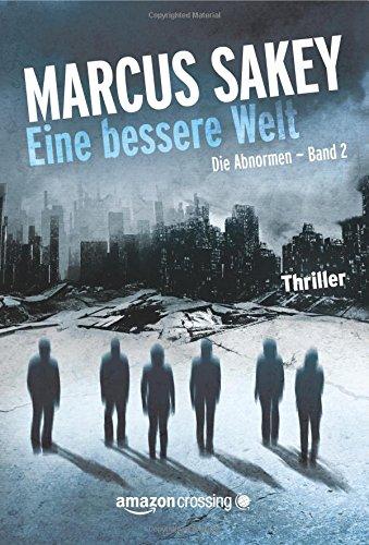 Eine bessere Welt ("Die Abnormen"-Serie, Band 2)