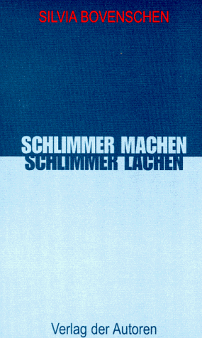 Schlimmer machen, schlimmer lachen