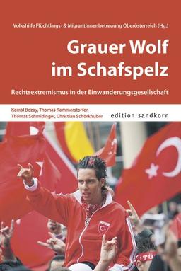 Grauer Wolf im Schafspelz: Rechtsextremismus in der Einwanderungsgesellschaft