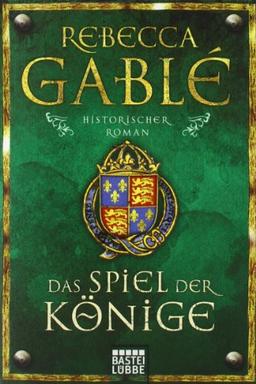 Das Spiel der Könige: Historischer Roman: Waringham Trilogie 3