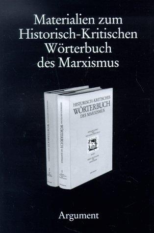 Materialien zum Historisch-Kritischen Wörterbuch des Marxismus: Für Wolfgang Fritz Haug zum 60. Geburtstag