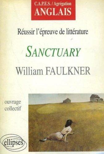 Sanctuary, William Faulkner : CAPES, agrégation anglais : réussir l'épreuve de littérature