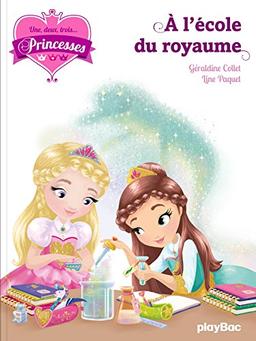 Une, deux, trois... Princesses. Vol. 6. L'école des princesses