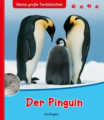 Der Pinguin: Leseheft 1./2. Schuljahr (Meine große Tierbibliothek)