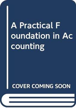 A Practical Foundation in Accounting