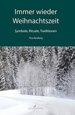 Immer wieder Weihnachtszeit: Symbole, Rituale, Traditionen